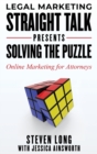 Legal Marketing Straight Talk Presents Solving the Puzzle - Online Marketing for Attorneys - Book