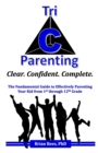 Tri-C Parenting : The Fundamental Guide to Effectively Parenting Your 1st Through 12th Grader. - Book