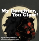 My Daughter, You Glow! - Book