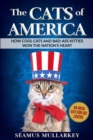 The Cats of America : How Cool Cats and Bad-Ass Kitties Won The Nation's Heart - Book