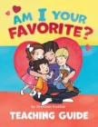 Am I Your Favorite? : Teacher's Guide - Book