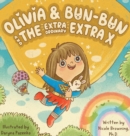 Olivia & Bun-Bun and The Extraordinary Extra X - Book