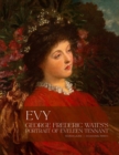 Evy : George Frederick Watts's Portrait of Eveleen Tennant - Book