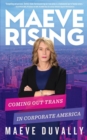 Maeve Rising : Coming Out Trans in Corporate America - Book