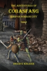 The Adventures of Cobasfang : Raid on Norgon City - Book