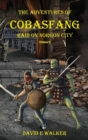 The Adventures of Cobasfang : Raid on Norgon City - Book