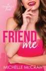 Friend Me : A Friends-to-Lovers Office Romance - Book