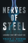 Nerves of Steel : Lessons That MS Taught Me - Book