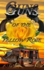 Guns of the Yellow Rose - Book