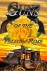 Guns of the Yellow Rose - eBook
