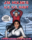 Ice, Ice, Baby LARGE PRINT EDITION : Space Adventure Suspense Mysteries - Book