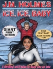 Ice, Ice, Baby GIANT PRINT EDITION : Space Adventure Suspense Mysteries - Book
