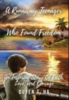 A Runaway Teenager : Who Found Freedom - Book