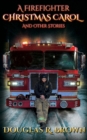 A Firefighter Christmas Carol and Other Stories - Book