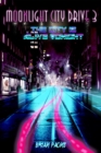 Moonlight City Drive 3 : The City is Alive Tonight - eBook