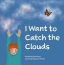 I Want to Catch the Clouds - eBook