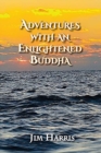 Adventures with an Enlightened Buddha - Book