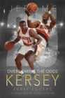 Jerome Kersey : Overcoming the Odds - Book