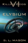 Elysium : An Alternate History Space Opera of Greek Mythology. - Book