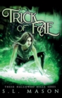 Trick of Fae : A New Adult Dark Urban Fantasy Fairytale Nursery Rhyme Retelling in a Post-Apocalyptic world. - Book