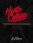 Hustle Culture : The Ultimate Blueprint for Personal and Professional Development - Book