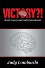 Victory?! : Brain Tumors and God's Coincidences - Book