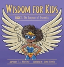 Wisdom for Kids : Book 1: The Purpose of Proverbs - Book