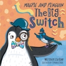 Magpie and Penguin : The Big Switch - Book