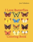 I Love Butterflies : Coloring Book - Book
