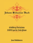 Johann Sebastian Bach : Goldberg Variations BWV 988 for Solo Piano - Book