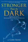 Stronger Than the Dark : Exploring the Intimate Relationship Between Running and Depression - Book