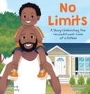 No Limits : A Story Celebrating the Unconditional Love of a Father - Book