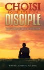 Choisi Pour Etre Un Disciple : Ce que chaque personne devrait savoir - Book