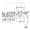 NoBODY Looks Like Me : An Adoptee Experience - Book