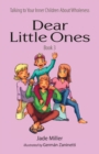 Dear Little Ones (Book 3) : Talking to Your Inner Children About Wholeness - Book