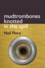 mudtrombones knotted in the spill - Book
