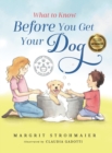 What to Know Before You Get Your Dog - Book