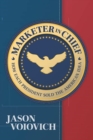 Marketer in chief : How Each President Sold the American Idea - Book