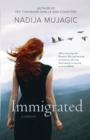 Immigrated : A Memoir - Book