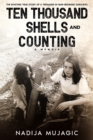 Ten Thousand Shells and Counting : A Memoir - Book