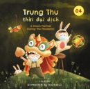 Trung Thu th&#7901;i &#273;&#7841;i d&#7883;ch : A Moon Festival During the Pandemic - Book