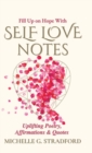 Self Love Notes : Uplifting Poetry, Affirmations & Quotes - Book