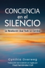 CONCIENCIA en el SILENCIO : La Revelaci?n Que Todo Lo Cambia - Book