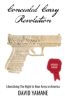 Concealed Carry Revolution, Liberalizing the Right to Bear Arms in America, Updated Edition - eBook