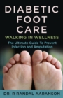 Diabetic Foot Care : Walking in Wellness - Book