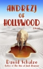 Andrezj of Hollywood : A Novel - eBook