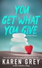 You Get What You Give : a retro romantic comedy - Book