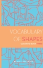 Vocabulary of Shapes Coloring Book Three - Book