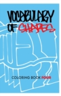 Vocabulary of Shapes Coloring Book Four - Book