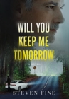 Will You Keep Me Tomorrow - Book